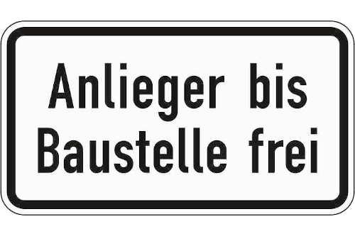 Zeichen 1028-32: Anlieger bis Baustelle frei