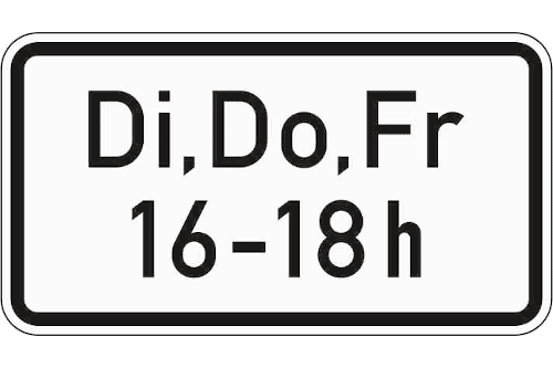 Zeichen 1042-34: Zeitliche Beschränkung (Di, Do, Fr, 16 - 18 h)
