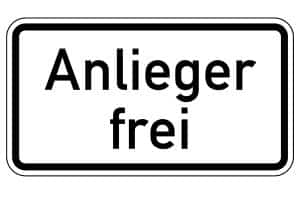 Einfahrt verboten: Eine Ausnahme bildet der Zusatz "Anlieger frei".