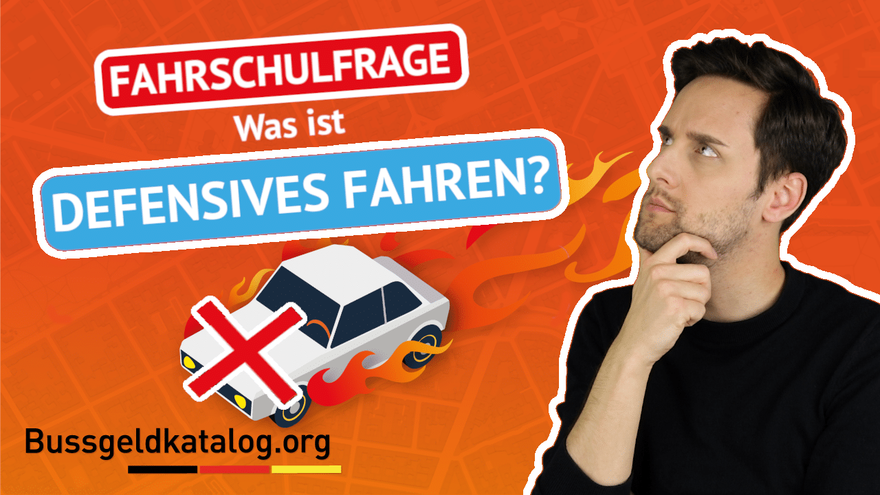 Was Versteht Man Unter Defensivem Fahren www.bussgeldkatalog.org