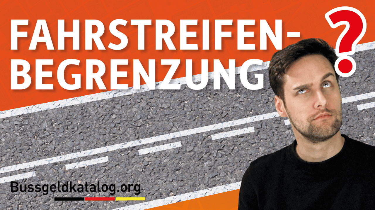 Fahrstreifenbegrenzung & Fahrbahnbegrenzung Definition