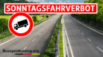 Faszinierend Sonntagsfahrverbot Lkw Aufgehoben Bild