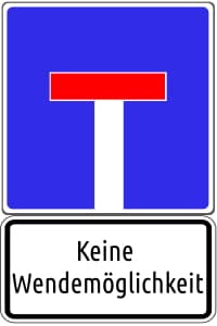 Fehlt ein Wendehammer, weist dieses Schild auf die fehlende Wendemöglichkeit hin.